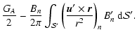 $\displaystyle {\ensuremath{\mathchoice {\displaystyle\frac{G_A}{2}}
{\displayst...
...{\vec u}' \times {\vec r}}{r^2}}
} } \right)_n
B'_n {\ {\rm d}} {\mathcal S} '.$