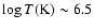 $\log T {\rm (K)} \sim 6.5$