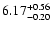 $\rm 6.17^{+0.56}_{-0.20}$