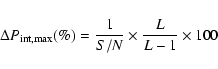 \begin{displaymath}\Delta P_{\rm int,max} (\%) = \frac{1}{S/N} \times \frac{L}{L-1} \times 100
\end{displaymath}