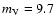 $m_{\rm V} = 9.7$