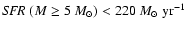 ${\it SFR}~(M \ge 5~M_{\odot}) < 220~M_{\odot}~{\rm yr}^{-1}$