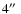 $4\hbox{$^{\prime\prime}$ }$