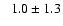 $\phantom{-} 1.0 \pm 1.3$