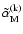 $\tilde{\alpha}_{\rm M}^{\rm(k)}$