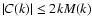 $\vert C(k)\vert\leq2kM(k)$