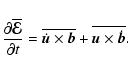 \begin{displaymath}{\partial\overline{\vec{\cal E}}\over\partial t}
=\overline{\...
...{u}}\times{\vec{b}}}
+\overline{{\vec{u}}\times\dot{\vec{b}}}.
\end{displaymath}