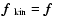 $\mbox{\boldmath$f$ } {}_{\rm kin}=\mbox{\boldmath$f$ } {}$