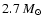 $2.7~ M_{\odot}$