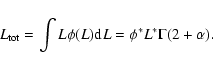 \begin{displaymath}%
L_{{\rm tot}} = \int L \phi(L){\rm d}L = \phi^{*} L^{*} \Gamma(2 + \alpha).
\end{displaymath}