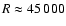 $R\approx 45\,000$