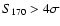$S_{170}>4\sigma $