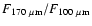 $F_{170~\rm\mu m}/F_{100~\rm\mu m}$