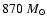 $870~M_\odot$