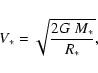 \begin{displaymath}V_*=\sqrt{\frac{2 G~M_{*}}{R_{*}}} ,
\end{displaymath}