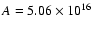 $A=5.06 \times 10^{16}$