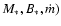 $M_*,B_*,\dot{m})$