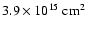 $3.9\times10^{15}~{{\rm cm}}^2$