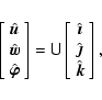 \begin{displaymath}\left[\begin{array}{c}
\hat{\vec u}\\
\hat{\vec w}\\
\ha...
...\\
\hat{\vec{\jmath}}\\
\hat{\vec{k}}
\end{array}\right],
\end{displaymath}