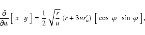 \begin{displaymath}{\partial\over{\partial w}}
\left[{\begin{array}{ccc}
x\ & ...
...ray}{ccc}
\cos~\varphi\ & \sin~\varphi
\end{array}}\right] ,
\end{displaymath}