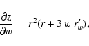 \begin{displaymath}\frac{\partial z}{\partial w}
= ~ r^{2}(r + 3~w~r'_{w}) {\rm ,}
\end{displaymath}