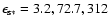 $\epsilon_{\rm s*}=3.2, 72.7, 312$