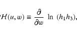 \begin{displaymath}{\mathcal H}(u,w) \equiv \frac{\partial}{\partial w}\ \ln~(h_1 h_3) ,
\end{displaymath}