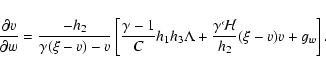 \begin{displaymath}\frac{\partial v}{\partial w}
={{-h_2}\over{\gamma(\xi-v)-v}...
...da
+{{\gamma{\mathcal H}}\over{h_2}}(\xi-v)v
+g_w
}\right].
\end{displaymath}