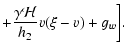 $\displaystyle +{{\gamma{\mathcal H}}\over{h_2}}v(\xi-v) + g_w\biggr] .$