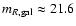 $m_{R, {\rm gal}}\approx 21.6$