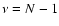 $\nu=N-1$