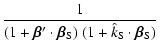 $\displaystyle \frac{1}{(1 + \vec{\beta}^{\prime} \cdot \vec{\beta}_{\rm S})~(1 + \hat{k}_{\rm S} \cdot \vec{\beta}_{\rm S})}$