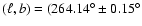 $(\ell, b)=(264.14^{\circ} \pm 0.15^{\circ}$