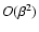 $O(\beta^{2})$