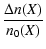$\displaystyle \frac{\Delta n(X)}{n_{0}(X)}$