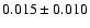 $0.015\pm0.010$