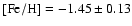 ${\rm [Fe/H]} = -1.45 \pm 0.13$