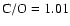 $\rm C/O=1.01$