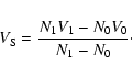 \begin{displaymath}V_{\rm S} = {N_1V_1 - N_0V_0\over{N_1-N_0}}\cdot
\end{displaymath}