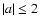 $\vert a\vert\le 2$