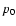 $p_{\rm0}$