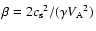 $\beta={2{c_{\rm s}}^2}/({\gamma {V_{\rm A}}^2})$