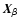 ${\vec X}_{\beta}$