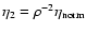 $\eta_2=\rho^{-2}\eta_{\rm norm}$