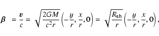 \begin{displaymath}%
{\mbox{\boldmath {$ \beta$ } }} = {{\vec v} \over c}=\sqrt{...
..._{\rm sh} \over r}}
\left( -{y \over r},{x \over r},0 \right),
\end{displaymath}