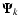 ${\vec \Psi}_{k}$