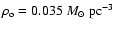 $\rho_{\rm o} = 0.035 ~M_{\odot}~\rm pc^{-3}$