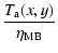 $\displaystyle \frac{T_{\rm a}(x,y)}{\eta_{{\rm MB}}}$