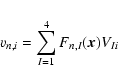 \begin{eqnarray*}v_{n,i}= \sum_{I=1}^4 F_{n,I}({\vec x})V_{Ii} \nonumber
\end{eqnarray*}