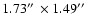 $1.73\hbox {$^{\prime \prime }$ }\times 1.49\hbox {$^{\prime \prime }$ }$